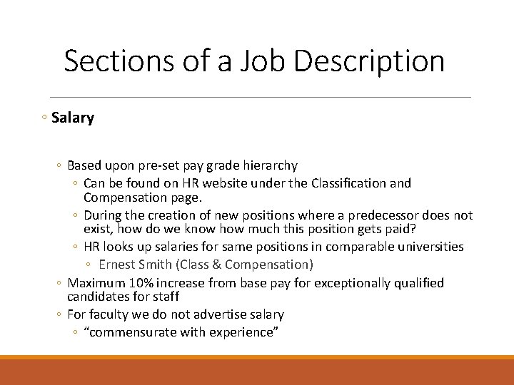 Sections of a Job Description ◦ Salary ◦ Based upon pre-set pay grade hierarchy