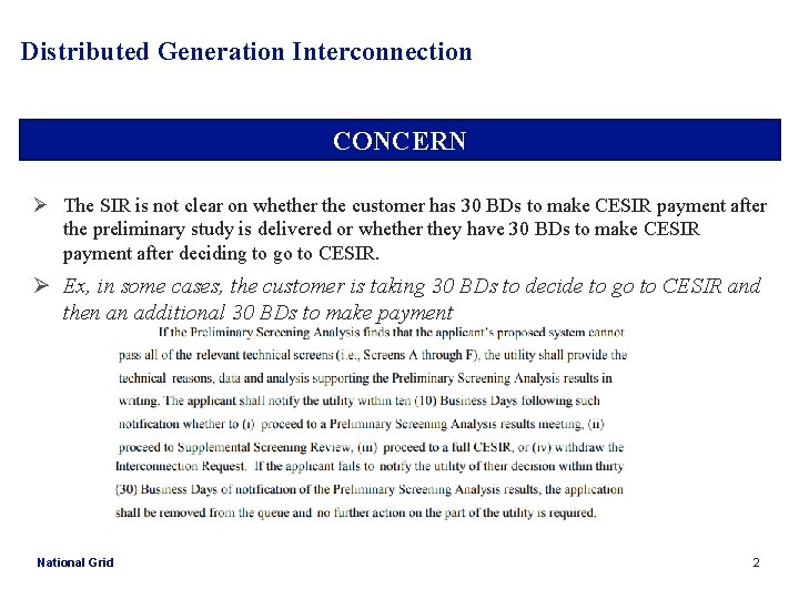 Distributed Generation Interconnection CONCERN Ø The SIR is not clear on whether the customer