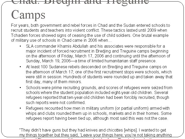 Chad: Bredjin and Treguine Camps For years, both government and rebel forces in Chad