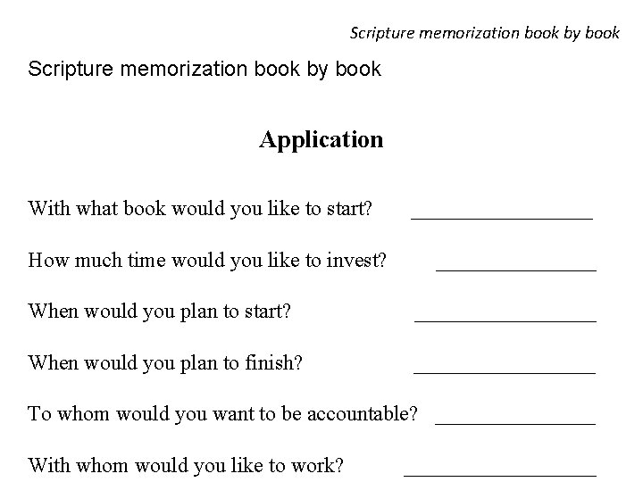 Scripture memorization book by book Application With what book would you like to start?
