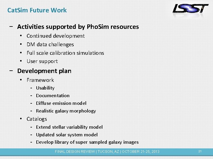 Cat. Sim Future Work − Activities supported by Pho. Sim resources • • Continued