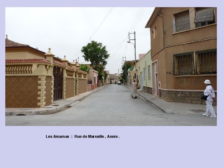 Les Amarnas : Rue de Marseille , Annie. 