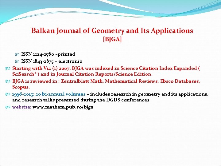 Balkan Journal of Geometry and Its Applications [BJGA] ISSN 1224 -2780 –printed ISSN 1843