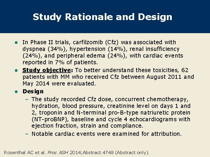 Study Rationale and Design In Phase II trials, carfilzomib (Cfz) was associated with dyspnea