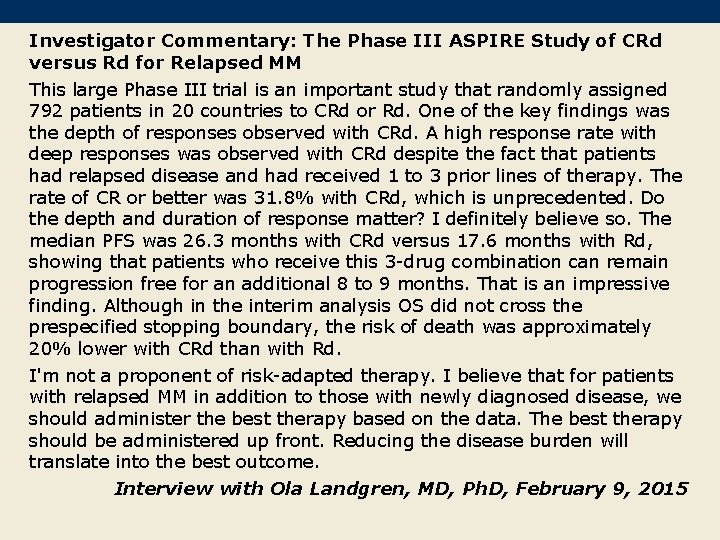 Investigator Commentary: The Phase III ASPIRE Study of CRd versus Rd for Relapsed MM