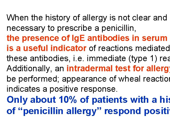 When the history of allergy is not clear and i necessary to prescribe a