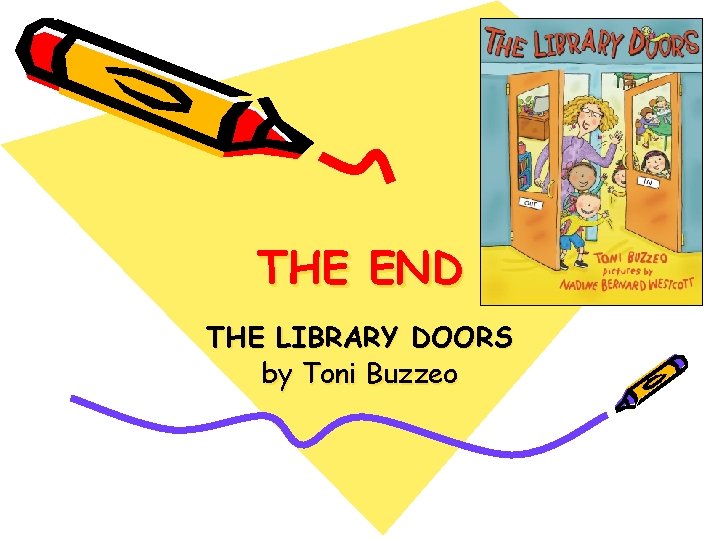 THE END THE LIBRARY DOORS by Toni Buzzeo 