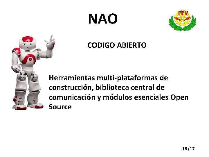 NAO CODIGO ABIERTO Herramientas multi-plataformas de construcción, biblioteca central de comunicación y módulos esenciales