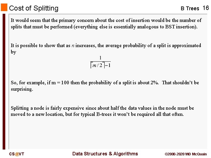 Cost of Splitting B Trees 16 It would seem that the primary concern about Cost of Splitting B Trees 16 It would seem that the primary concern about