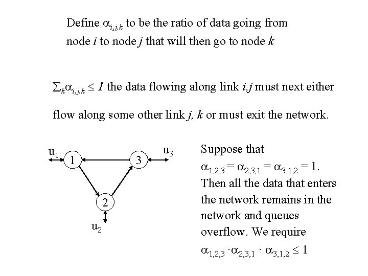 Define i, j, k to be the ratio of data going from node i