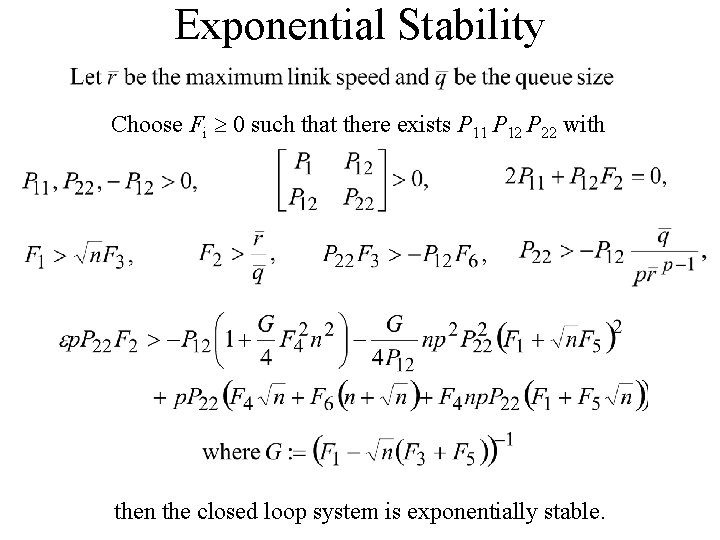 Exponential Stability Choose Fi 0 such that there exists P 11 P 12 P