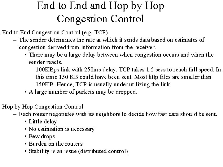 End to End and Hop by Hop Congestion Control End to End Congestion Control