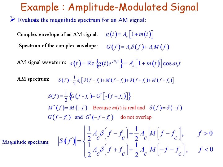 Example : Amplitude-Modulated Signal Ø Evaluate the magnitude spectrum for an AM signal: Complex
