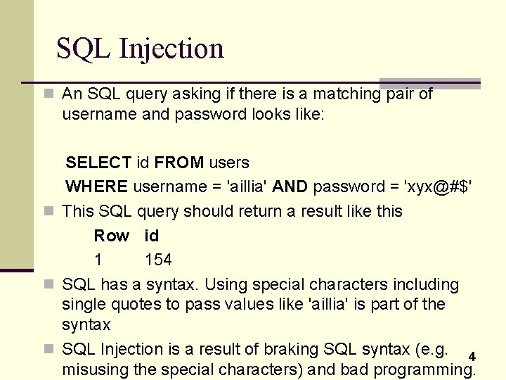 SQL Injection n An SQL query asking if there is a matching pair of