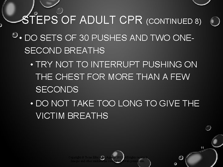 STEPS OF ADULT CPR (CONTINUED 8) • DO SETS OF 30 PUSHES AND TWO