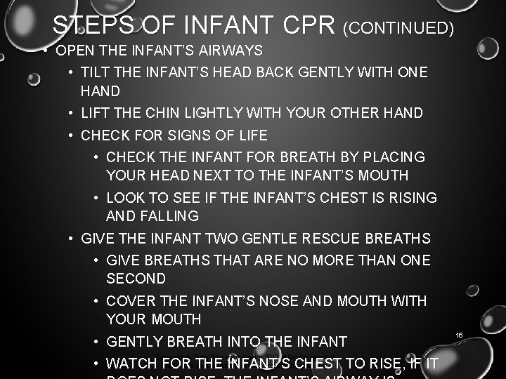 STEPS OF INFANT CPR (CONTINUED) • OPEN THE INFANT’S AIRWAYS • TILT THE INFANT’S