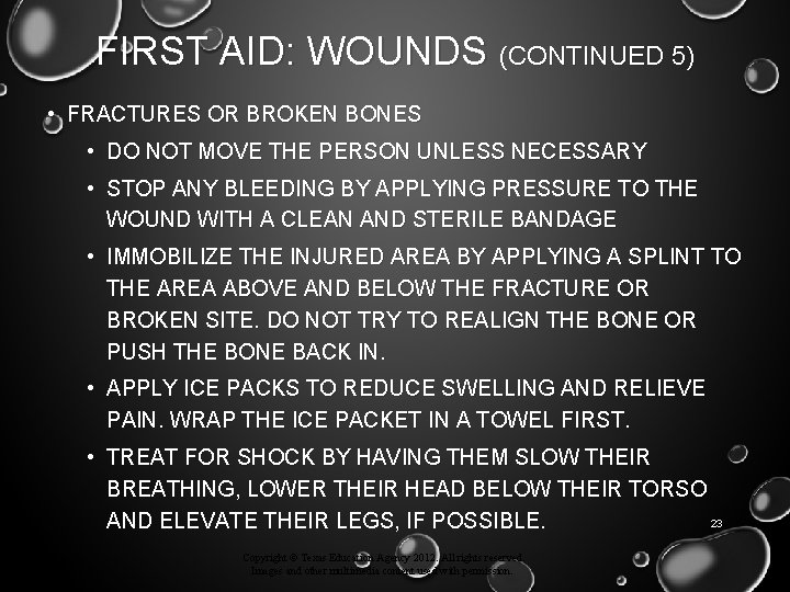 FIRST AID: WOUNDS (CONTINUED 5) • FRACTURES OR BROKEN BONES • DO NOT MOVE