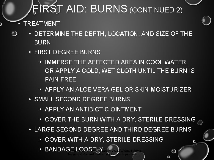 FIRST AID: BURNS (CONTINUED 2) • TREATMENT • DETERMINE THE DEPTH, LOCATION, AND SIZE