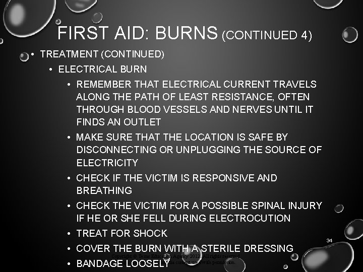 FIRST AID: BURNS (CONTINUED 4) • TREATMENT (CONTINUED) • ELECTRICAL BURN • REMEMBER THAT