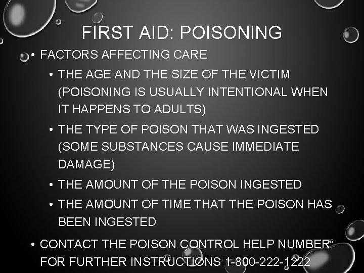 FIRST AID: POISONING • FACTORS AFFECTING CARE • THE AGE AND THE SIZE OF