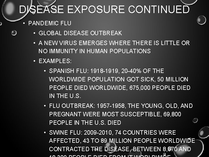 DISEASE EXPOSURE CONTINUED • PANDEMIC FLU • GLOBAL DISEASE OUTBREAK • A NEW VIRUS