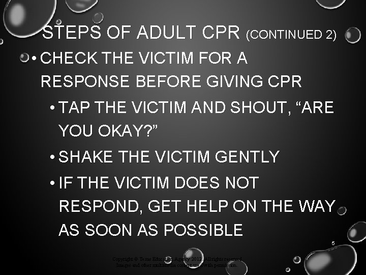 STEPS OF ADULT CPR (CONTINUED 2) • CHECK THE VICTIM FOR A RESPONSE BEFORE