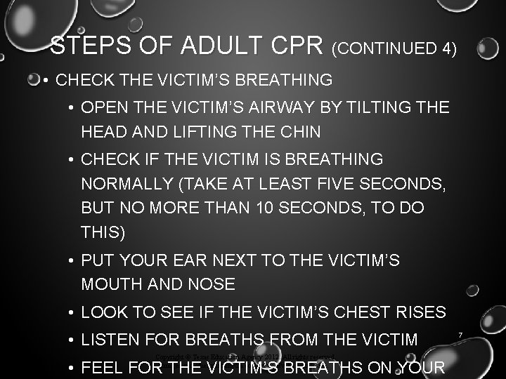 STEPS OF ADULT CPR (CONTINUED 4) • CHECK THE VICTIM’S BREATHING • OPEN THE