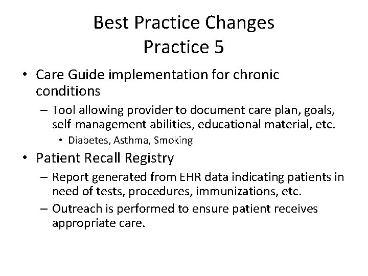 Best Practice Changes Practice 5 • Care Guide implementation for chronic conditions – Tool