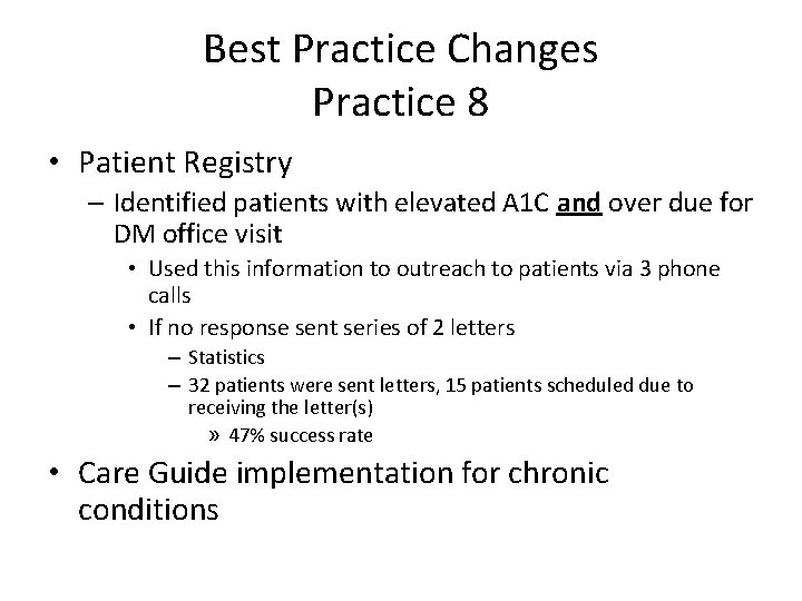 Best Practice Changes Practice 8 • Patient Registry – Identified patients with elevated A