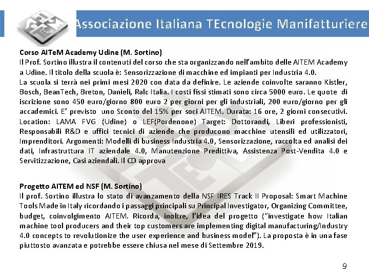 Associazione Italiana TEcnologie Manifatturiere Corso AITe. M Academy Udine (M. Sortino) Il Prof. Sortino