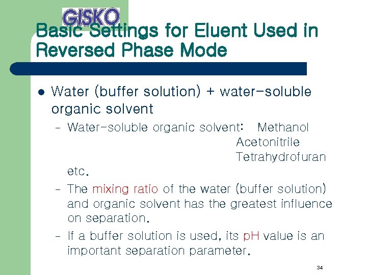 Basic Settings for Eluent Used in Reversed Phase Mode l Water (buffer solution) +