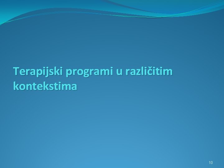 Terapijski programi u različitim kontekstima 10 