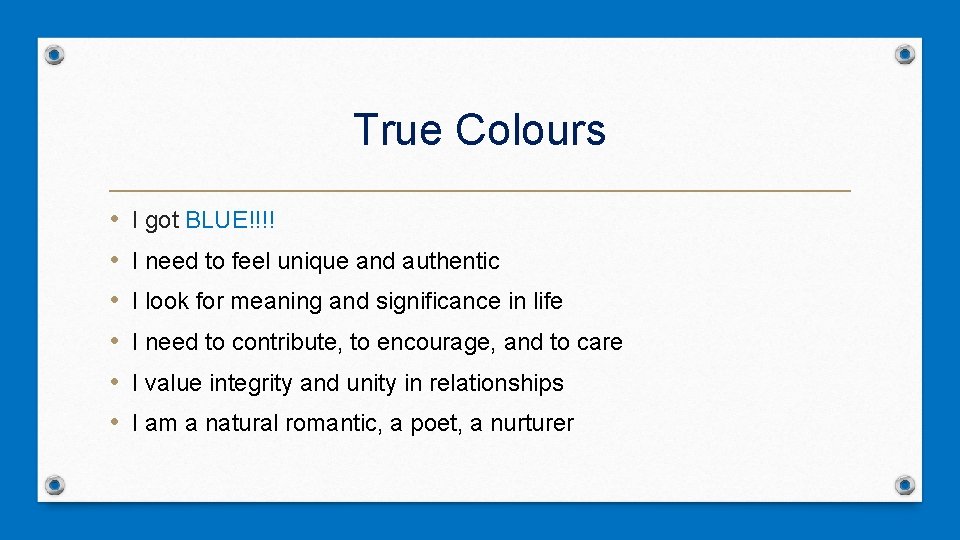 True Colours • • • I got BLUE!!!! I need to feel unique and