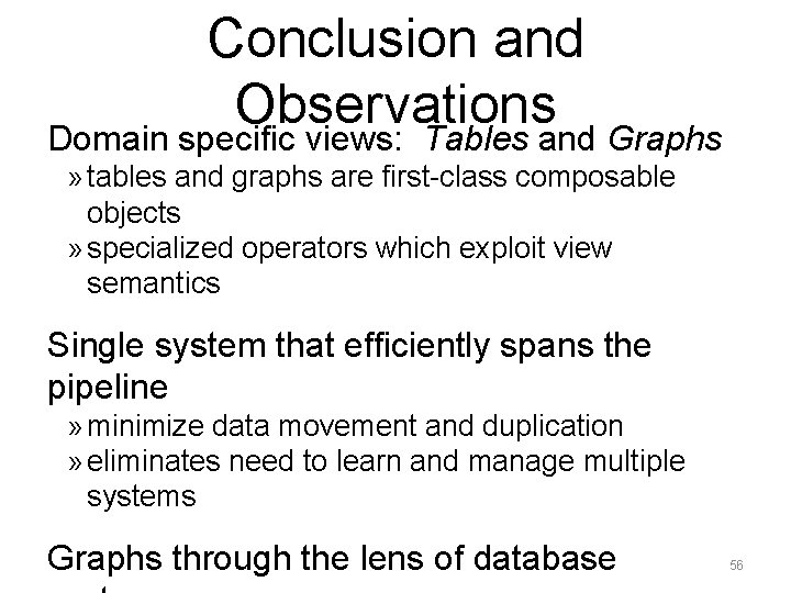 Conclusion and Observations Domain specific views: Tables and Graphs » tables and graphs are Conclusion and Observations Domain specific views: Tables and Graphs » tables and graphs are