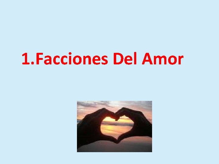 1. Facciones Del Amor 