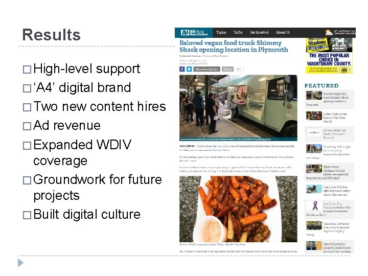 Results � High-level support � ‘A 4’ digital brand � Two new content hires