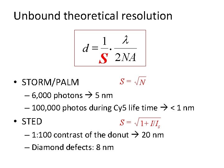 Unbound theoretical resolution d= • STORM/PALM 1 S · l 2 NA S= N