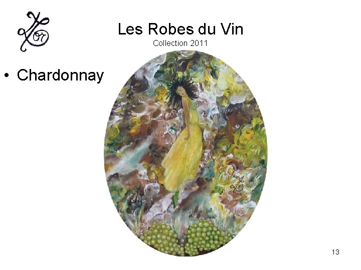 Les Robes du Vin Collection 2011 • Chardonnay 13 
