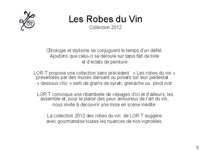Les Robes du Vin Collection 2012 Œnologie et stylisme se conjuguent le temps d’un