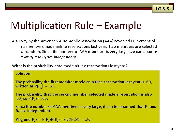 LO 5 -5 Multiplication Rule – Example A survey by the American Automobile association