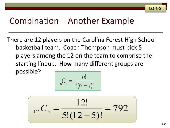 LO 5 -8 Combination – Another Example There are 12 players on the Carolina