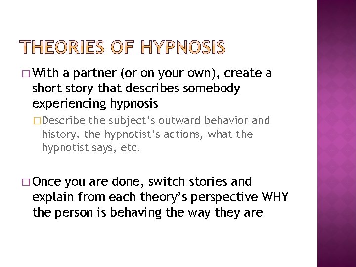 � With a partner (or on your own), create a short story that describes