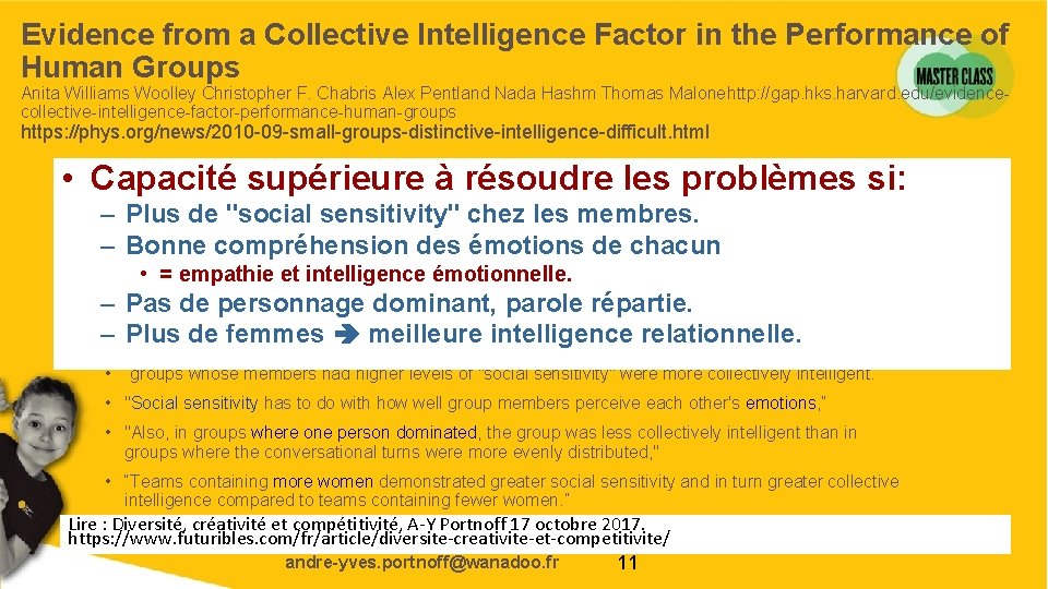 Evidence from a Collective Intelligence Factor in the Performance of Human Groups Anita Williams
