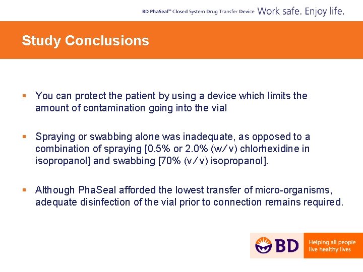 Study Conclusions § You can protect the patient by using a device which limits