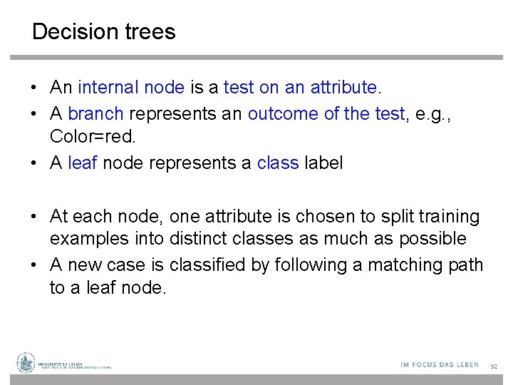 Decision trees • An internal node is a test on an attribute. • A