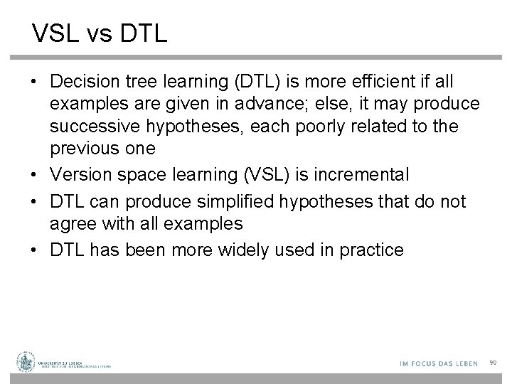 VSL vs DTL • Decision tree learning (DTL) is more efficient if all examples