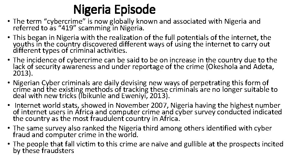 Nigeria Episode • The term “cybercrime” is now globally known and associated with Nigeria
