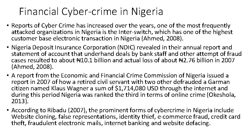 Financial Cyber-crime in Nigeria • Reports of Cyber Crime has increased over the years,
