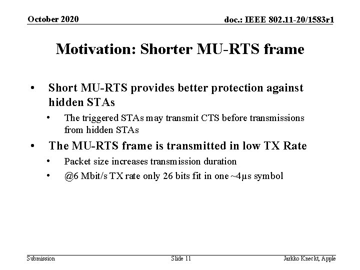 October 2020 doc. : IEEE 802. 11 -20/1583 r 1 Motivation: Shorter MU-RTS frame