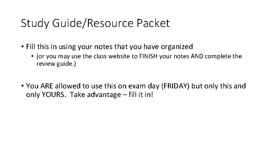 Study Guide/Resource Packet • Fill this in using your notes that you have organized